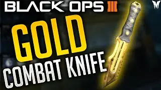 HOW TO GET A GOLD COMBAT KNIFE! | Black Ops 3