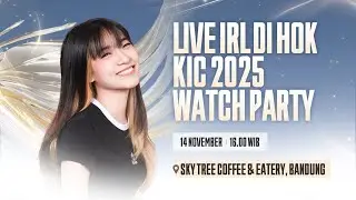 WATCH PARTY BANDUNG KIC 2025 | GROUP STAGE HARI 2