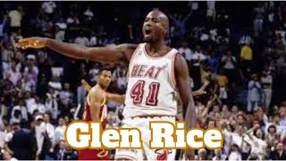 Glen Rice: The Forgotten NBA Flamethrower