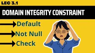 Constraint In SQL | Domain Integrity Constraint | Default ,Not Null ,Check|