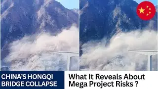 China&rsquo;s Hongqi Bridge Disaster: What It Reveals About Mega Project Risks ?