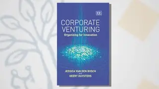 'Corporate Venturing' by Duysters / Bosch - Tilburg University
