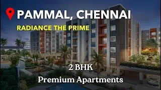 Radiance The Prime - Pammal Apartments For Sale | Near Railway Station, Chennai #pammal #apartment