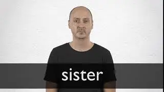 How to pronounce SISTER in British English