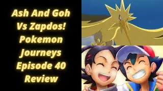 Ash and Goh Vs Zapdos! Pokemon Journeys Episode 40 Review