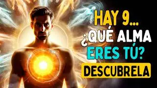 9 Tipos de ALMAS, ¿Cómo identificar cuál Eres?