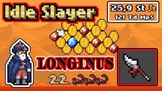 &Uacute;LTIMO ARMA DEL JUEGO, LANZA DE LONGINUS -- IDLE Slayer