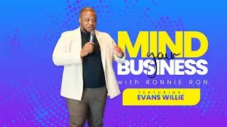 Mind Your Business - Evans Willie's Inspiring Journey in the UK Real Estate Industry