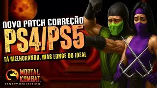 MORTAL KOMBAT LEGACY KOLLECTION! PATCH NOVO NO PS4/5 MELHORA TUDO! MAS AINDA TEM IN&Uacute;MEROS PROBLEMAS&hellip;