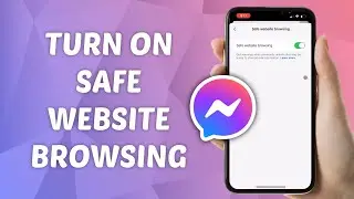 How to Turn ON Safe Website Browsing on Messenger