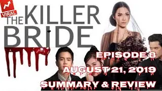 THE KILLER BRIDE August 21 Episode 8 (Summary & Review)