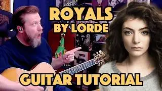 Royals by Lorde - Guitar Lesson (Simplified)