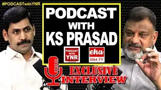 KS Prasad Exclusive PODCAST Interview || PODCAST with YNR || EHA TV