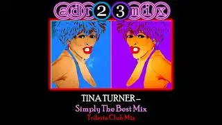 TINA TURNER - Simply The Best Club Mix adr23mix Special DJs Editions