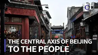 The Axis of the People「The Central Axis of Beijing」 | China Documentary