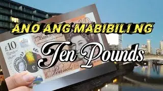 Ano ang mabibili ng £10 pounds dito sa UK