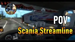 POV Driving SCANIA STREAMLINE + Physics Mod and Voice Navigator | ETS 2