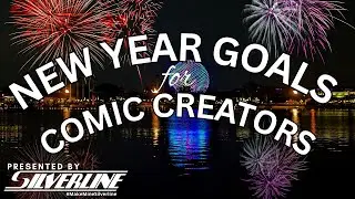 Silverline Tuesday:  New Year Goals For Comic Creators