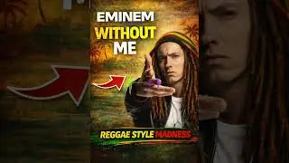 WITHOUT ME - EMINEM REGGAE REMASTER