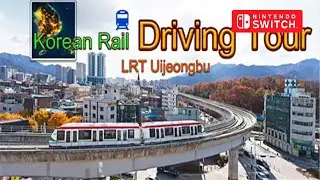 Korean Rail Driving Tour-LRT Uijeongbu Gameplay PC