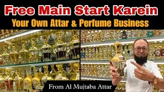 Free Main Start Karein | Your Own Attar & Perfume Business from Al Mujtaba Attar