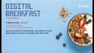 Digital Breakfast: Riccardo Haupt (Will e Chora Media) | Edison
