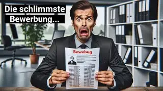 Die schlechteste Bewerbung aller Zeiten...