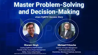 Master Problem-Solving and Decision-Making | vCare PgMP Success Story | Michael Fritzsche | Dharam