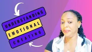 UNDERSTANDING EMOTIONAL CHEATING