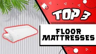 Best Floor Mattress