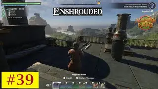 Enshrouded ⭐ #039 ⭐️ Wir gehen die Handspindel der Jägerin suchen