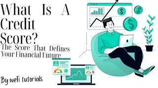 Credit 101: Everything You Need to Know About Credit & Credit Scores