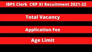IBPS Clerk Notification 2021-22 : IBPS Clerk 2021 | Total 5830 Vacancy (State-Wise), Qualification,