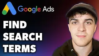 How to Find Search Terms in Google Ads (Full 2025 Guide)