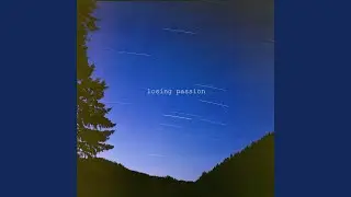 losing passion