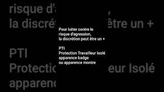 PTI Protection Travailleur Isol&eacute; : alerter en cas d'agression