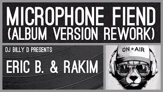Eric B. & Rakim - Microphone Fiend (Album Version Rework)