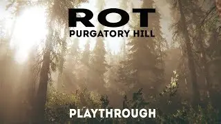 ROT - Purgatory Hill - Playthrough (horror game inspired by 