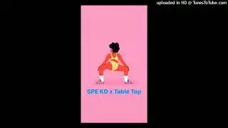 SPE KD x Dance 4 Me (Table Top Remix)