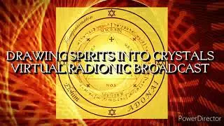 Drawing Spirits Into Crystals Virtual Radionic Broadcast.  The Magic of TRITHEMIUS OF SPANHEIM