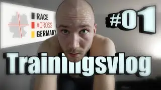 Der Weg beginnt: Race Across Germany | Trainingsvlog