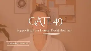Human Design: Gate 49