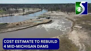 Task force announces cost estimate to rebuild 4 mid-Michigan dams