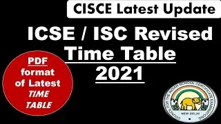 👍🏻ICSE/ ISC Revised Time Table 2021.🔥 CISCE 🔥