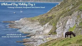 Whitsand Bay Day 2 visiting Kingsand, Cawsand and Rame Head