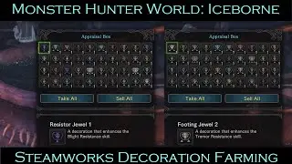 Monster Hunter World: Iceborne - Steamworks Decoration Farming
