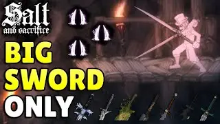 Salt & Sacrifice But I Can ONLY Use Twohanders