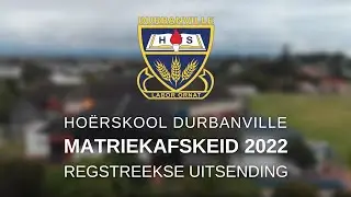 Hoërskool Durbanville | Matriekafskeid 2022 Regstreekse Uitsending