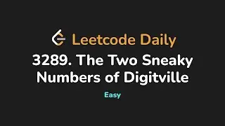 3289. Два хитрых числа Дигитвилля | Leetcode Daily - Python