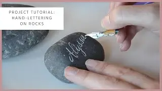 Project Tutorial: Hand-lettering on Rocks